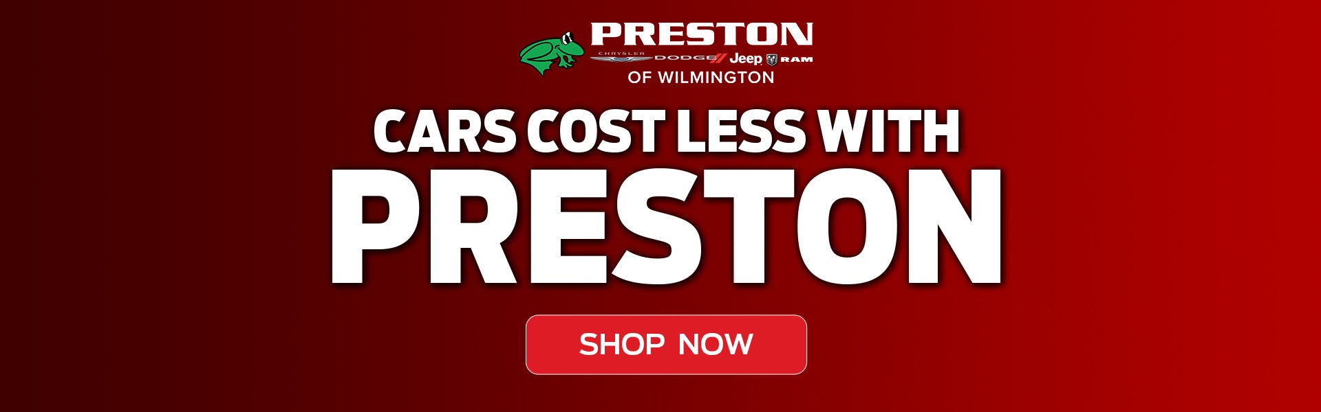 CARS COST LESS WITH PRESTON